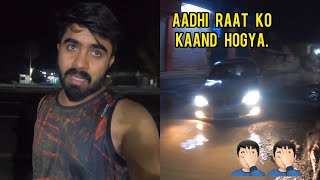 Aadhi Raat ko Kaand Hogya🙄 [upl. by Ahsekar293]