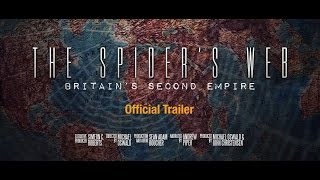 The Spiders Web Britains Second Empire Official Trailer [upl. by Enovaj346]