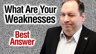 What Are Your Weaknesses  Best Answer from former CEO [upl. by Higbee]