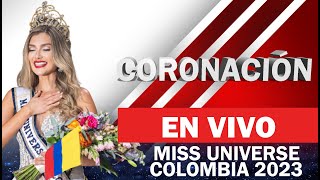 EN VIVO MISS UNIVERSE COLOMBIA 2023 [upl. by Nilak944]