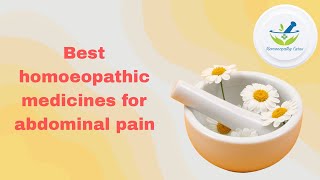 Homoeopathic medicines for abdominal pain [upl. by Giamo]