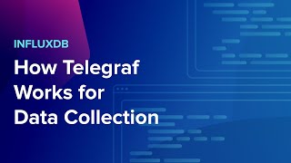 How Telegraf Works for Data Collection [upl. by Ariahay258]