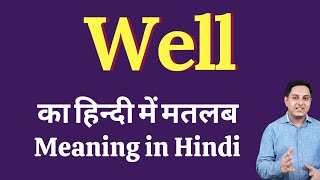 Well meaning in Hindi  Well का हिंदी में अर्थ  explained Well in Hindi [upl. by Nylhsoj]