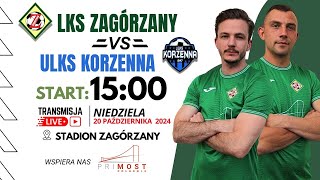 LKS ZAGÓRZANY 🆚 ULKS KORZENNA  Klasa Okręgowa Nowy Sącz  Gorlice [upl. by Eisle]