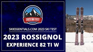 2023 Rossignol Experience 82 Ti W  SkiEssentialscom Ski Test [upl. by Nimajnab]