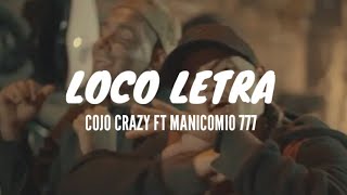 🔴LOCO  LETRA  COJO CRAZY FT MANICOMIO777🔴 [upl. by Nahoj]