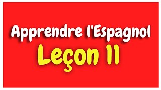 Apprendre lespagnol Leçon 11 Pour Débutants HD [upl. by Myrle]