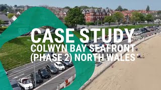 Case Study Colwyn Bay Seafront Phase 2 [upl. by Avilys271]