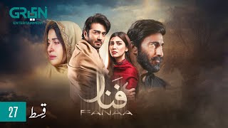 Fanaa Episode 27  Shahzad Sheikh Nazish Jahangir l Aijaz Aslam l Shaista Lodhi  Green TV [upl. by Trebbor427]