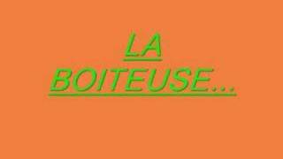 LA BOITEUSE [upl. by Jenilee]