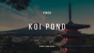 Vindu  Koi Pond Stories From Japan II japanese lofichillhop [upl. by Meyeroff]