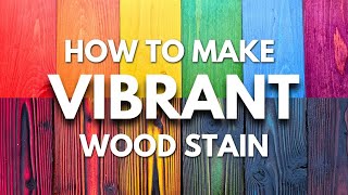 How To Make Vibrant Colors To Stain Wood [upl. by Warford]