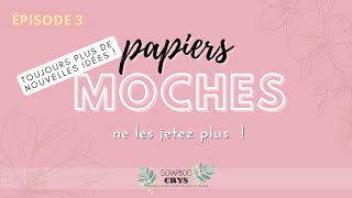 Ne les JETEZ PAS  Toujours plus de NOUVELLES IDÉES pour vos papiers MOCHES ou trop CHARGÉS ep 3 [upl. by Herb]