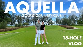 AQUELLA GOLF amp COUNTRY CLUB  STUNNING COURSE  18HOLE VLOG [upl. by Nosilla]