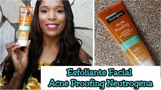 Resenha Neutrogena Acne Proofing Esfoliante Facial Pele Acneica [upl. by Fanchan]