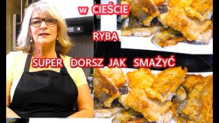 RYBA W CIEŚCIE SMAŻONA DORSZ PYSZNA JAK SMAŻYĆ PRAWIDŁOWO ŻEBY NIE WYSUSZYĆ Nr655🧡😋 [upl. by Assira]