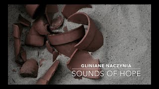 Gliniane Naczynia  Sounds of Hope [upl. by Notniuqal]