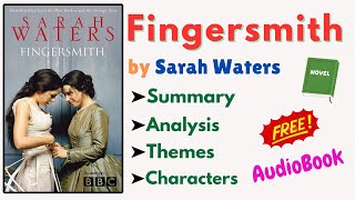 quotFingersmithquot by Sarah Waters  Book Summary Themes Characters amp Analysis ReadAloud Audiobook [upl. by Ossy]