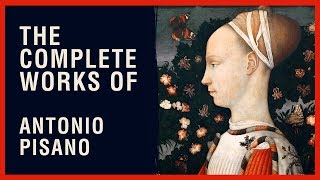 The Complete Works of Antonio Pisano Pisanello [upl. by Nosilla]