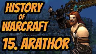 Entire History of World of Warcraft  Episode 15  The Arathor [upl. by Nybor]