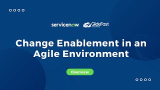 ServiceNow Change Enablement in an Agile Environment  Share the Wealth [upl. by Eikin841]