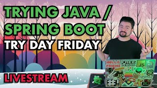 Trying Java  Spring Boot  Try Day Friday [upl. by Anawed414]