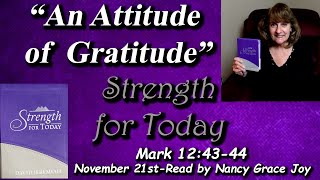 “Strength for Today” 1121 “An Attitude of Gratitude” Read by Nancy Joy Mark 1243 By Dr Jeremiah [upl. by Livingston569]