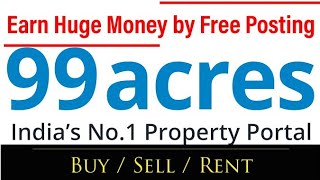 How to Post Property Free in 99 Acers। Sell  Buy Rent Property Start property dealing business। [upl. by Lohse]