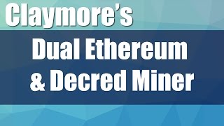 Claymores Dual Ethereum amp Decred Miner v41 [upl. by Tench]