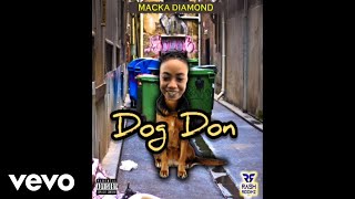 MACKA DIAMOND  DOG DON Official Audio [upl. by Aker69]