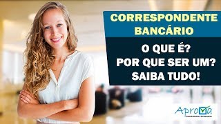 O que é Correspondente Bancário  5 Formas de Aumentar Sua Renda Sendo Um Aprova [upl. by Wilterdink244]