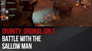 Divinity Original Sin 2  Battle with the Sallow Man [upl. by Tubb169]