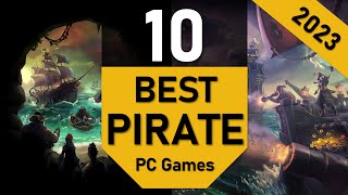 Best PIRATE Games 2023  TOP10 Pirate PC Games [upl. by Norel]