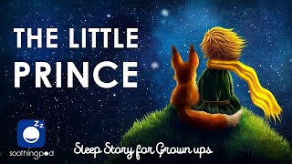 Bedtime Sleep Stories  🌹 The Little Prince 🤴 Classic Books Sleep Story  Sleep Story for Grown Ups [upl. by Greer]