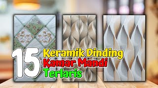 15 Motif keramik dinding kamar mandi terlaris [upl. by Luebke947]