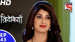 Trideviyaan  त्रिदेवियाँ  Episode 45  16th January 2017 [upl. by Enawtna]