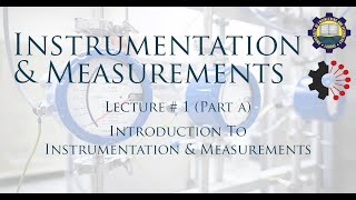 Lecture 1 Introduction to Instrumentation Part A [upl. by Ruomyes]