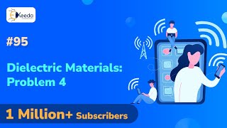 Semiconductors and Dielectric Materials Problem 4  Conductors and Dielectrics [upl. by Milstone112]