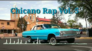 Chicano Rap Vol5  Best Chicano Rap Music Mix 🎶🎵 [upl. by Gris]