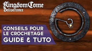 Kingdom Come Deliverance Tuto FR  Conseils pour le Crochetage 🔓 [upl. by Rudolf]