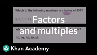 Finding factors and multiples  Factors and multiples  PreAlgebra  Khan Academy [upl. by Cumings986]