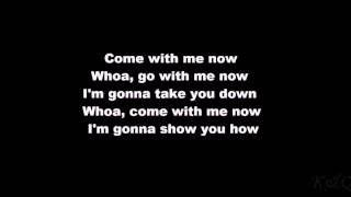 Kongos Come with me now Lyrics [upl. by Nolana939]