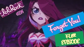 LoliRock  Season 2 Episode 24  Forget You [upl. by Osnofedli]