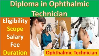 Diploma in Ophthalmic Technician course details in Hindi Scope caree in Ophthalmic Technician [upl. by Eirotal]