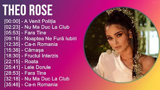 Theo Rose 2024 MIX Top Hits  A Venit Poliția Nu Ma Duc La Club Fara Tine Noaptea Ne Fură Iubiri [upl. by Osbourn251]