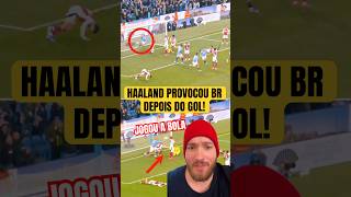 HAALAND JOGA BOLA em GABRIEL MAGALHÃES depois do GOL do CITY haaland shorts Futebol [upl. by Wichman]