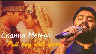 Channa Mereya Full Video  ADHMRanbir Kapoor Anushka Arijit Singh  Pritam  classic music [upl. by Saixela]