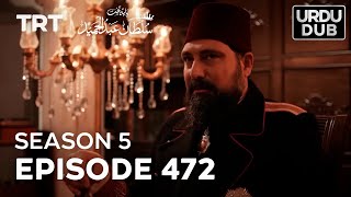 Payitaht Sultan Abdulhamid Episode 472  Season 5 [upl. by Oicnerolf498]