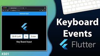 Flutter Tutorial  Keyboard Events amp Keyboard Listener In Flutter Web  Detect Keypress Event [upl. by Monteria455]