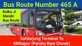 Bus Number 465 A  Safdarjung Terminal से Mithapur Pashu Ram Chowk Bus Route जानकारी DELHIDTC [upl. by Callery]